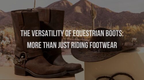 Versatility of Equestrian Boots: More than just Riding Footwear