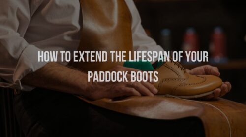 How to Extend the Lifespan of Your Paddock Boots