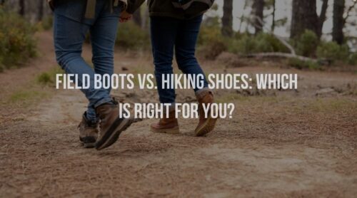 Field Boots vs. Hiking Shoes: Which Is Right for You?