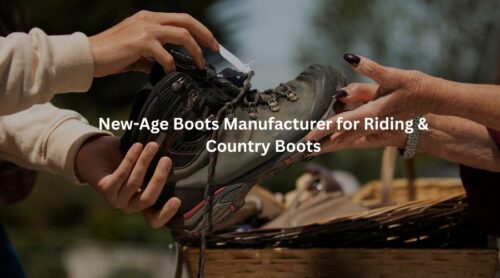 New-Age Boots Manufacturer for Riding & Country Boots