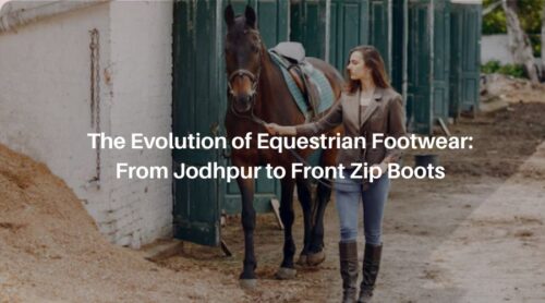 Traditional jodhpur boots and modern front zip riding boots showcasing the evolution of equestrian footwear.