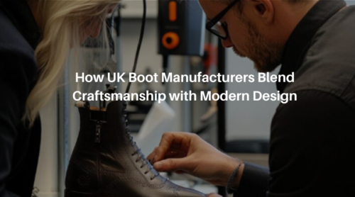 Skilled boot manufacturer crafting premium leather boots with modern design elements in the UK.